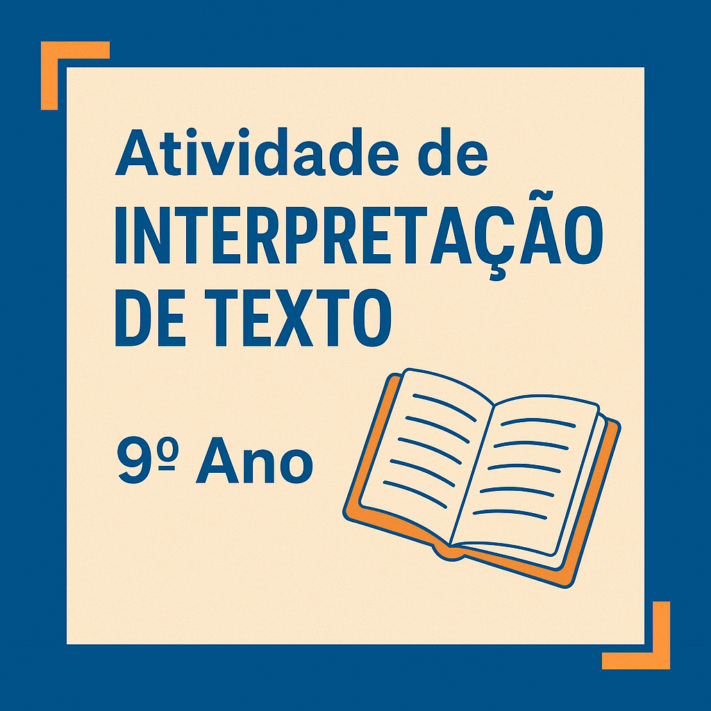 Atividade de Interpretação de Texto – 9º Ano (com Gabarito) - professora suzana