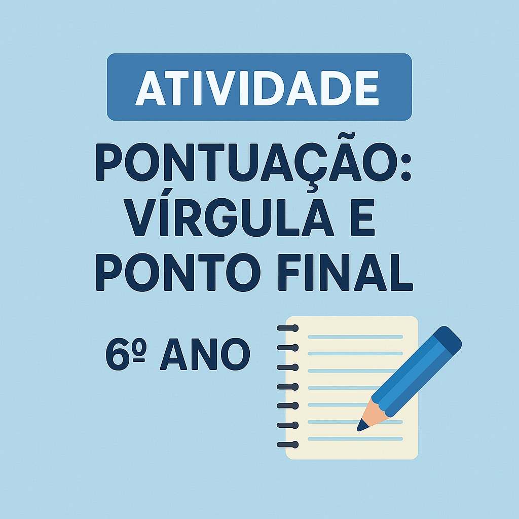 Atividade – Pontuação: Vírgula e Ponto Final (com Gabarito)