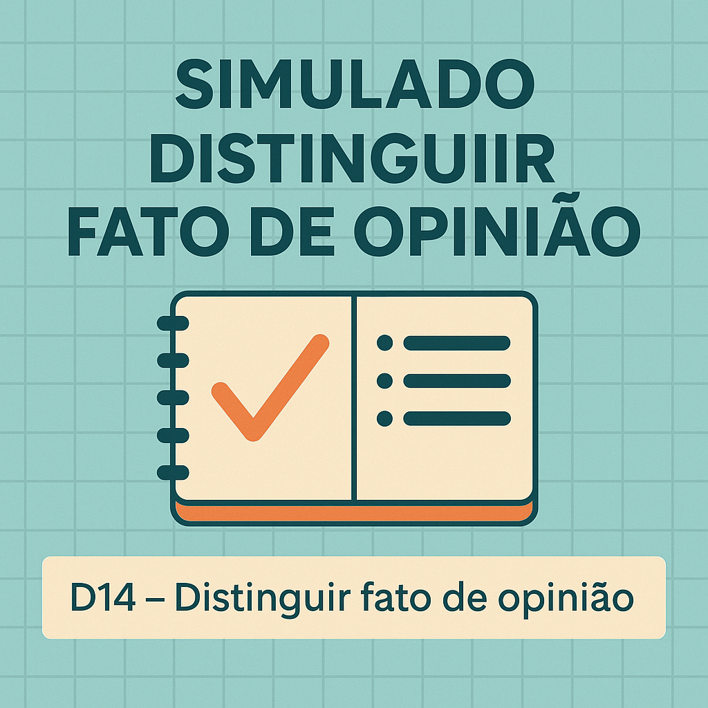 Simulado SAEB - Língua Portuguesa - D14 - Fato e Opinião - professora suzana