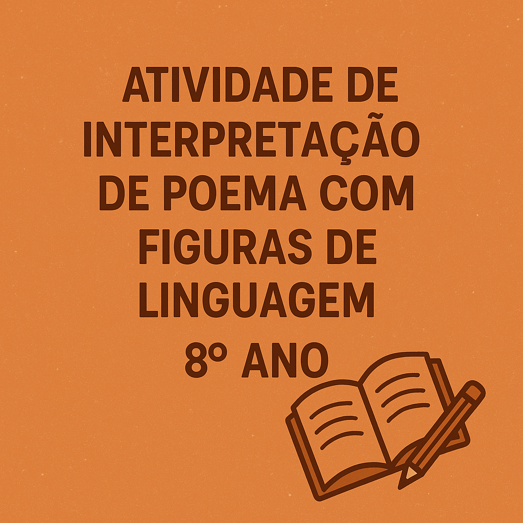 Interpretação de Poema com Figuras de Linguagem (com Gabarito)