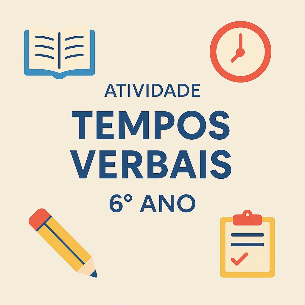 Atividade sobre Tempos Verbais (com Gabarito) - professora suzana