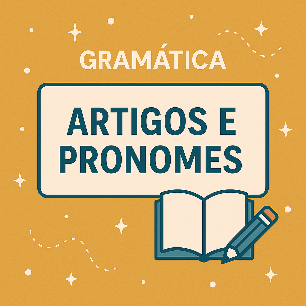 Atividade de Gramática – Artigos e Pronomes (6º ano) - professora suzana